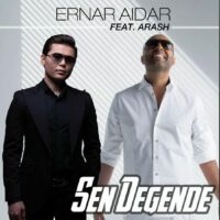 تصویر کاور دانلود آهنگ Sen Degende با صدای آرش با Ernar Aidar
